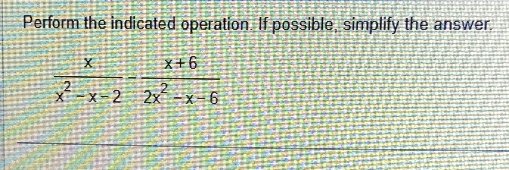 Solved Perform The Indicated Operation. If Possible, | Chegg.com