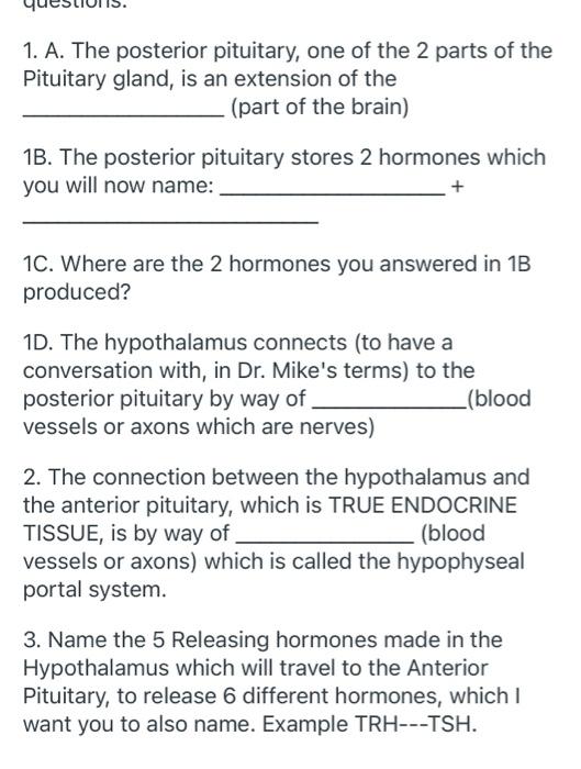 Solved 1. A. The posterior pituitary, one of the 2 parts of | Chegg.com