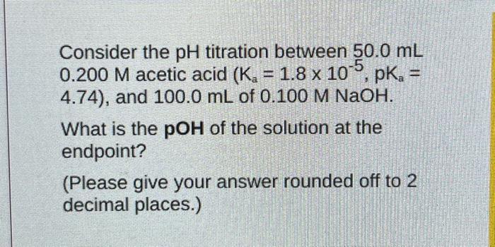 Solved Consider the pH titration between 50.0 mL 0.200M | Chegg.com