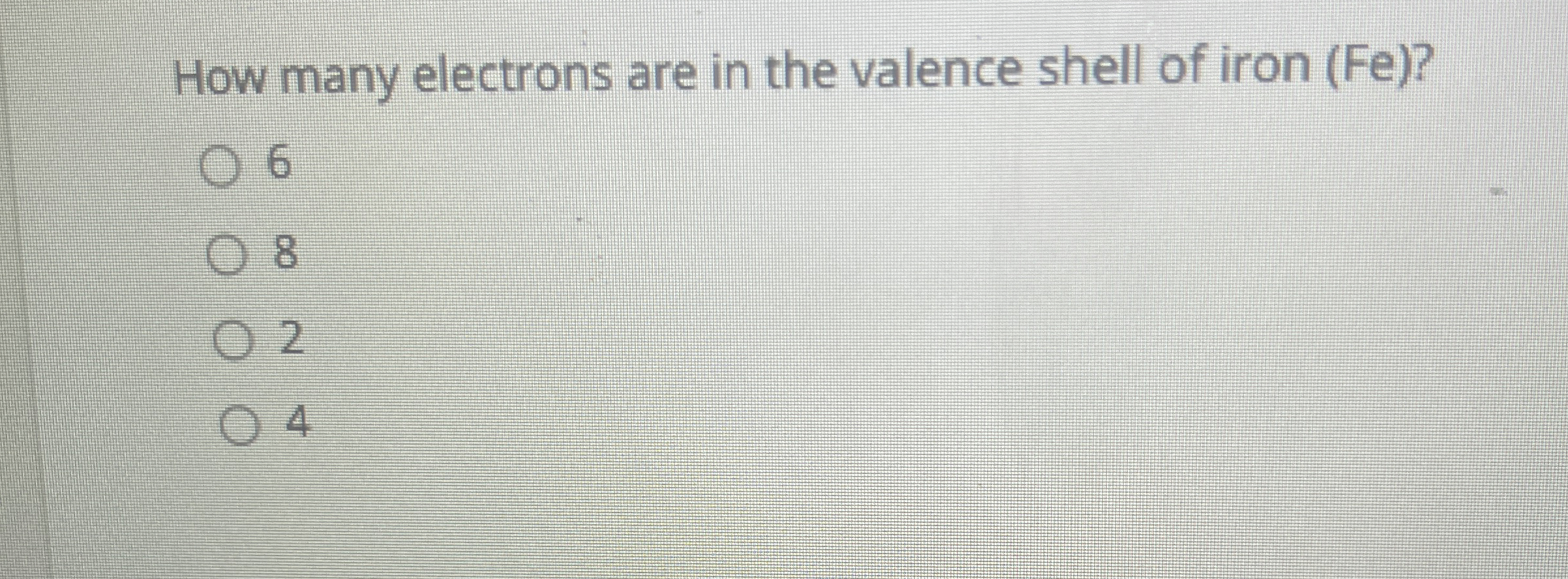 Solved How many electrons are in the valence shell of iron ( | Chegg.com