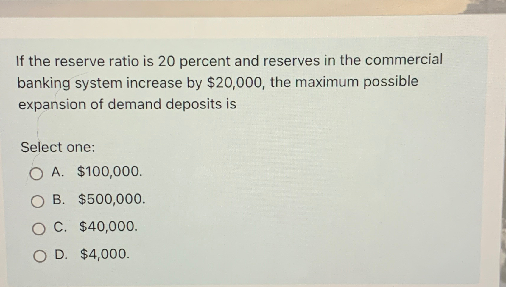 Solved If the reserve ratio is 20 ﻿percent and reserves in | Chegg.com