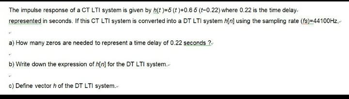 Solved The impulse response of a CT LTI system is given by | Chegg.com