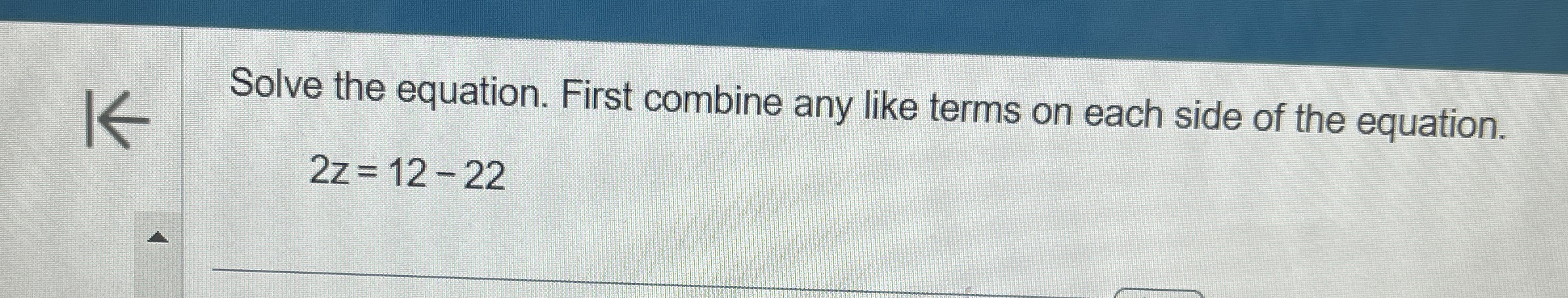 Solved Solve the equation. First combine any like terms on | Chegg.com