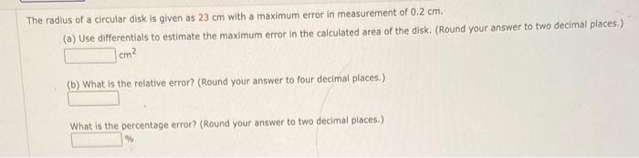 Solved The radius of a circular disk is given as 23 cm with | Chegg.com