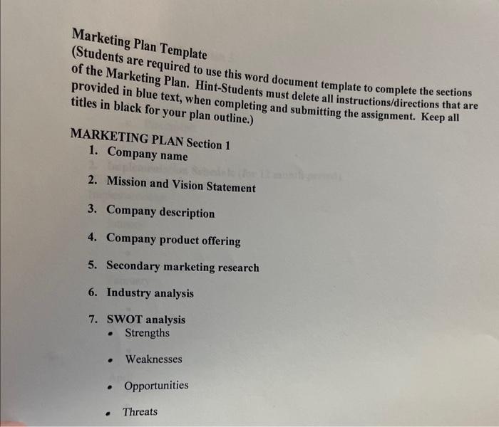 Marketing Plan Template
(Students are required to use this word document template to complete the sections of the Marketing P