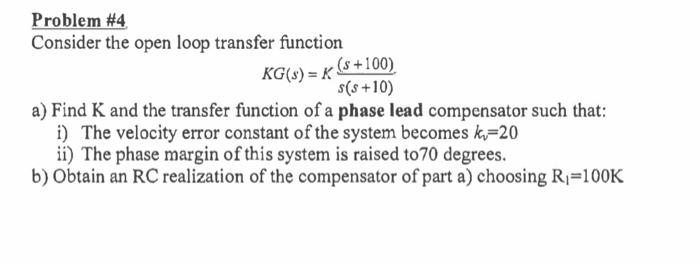 Solved Problem #4 Consider the open loop transfer function | Chegg.com