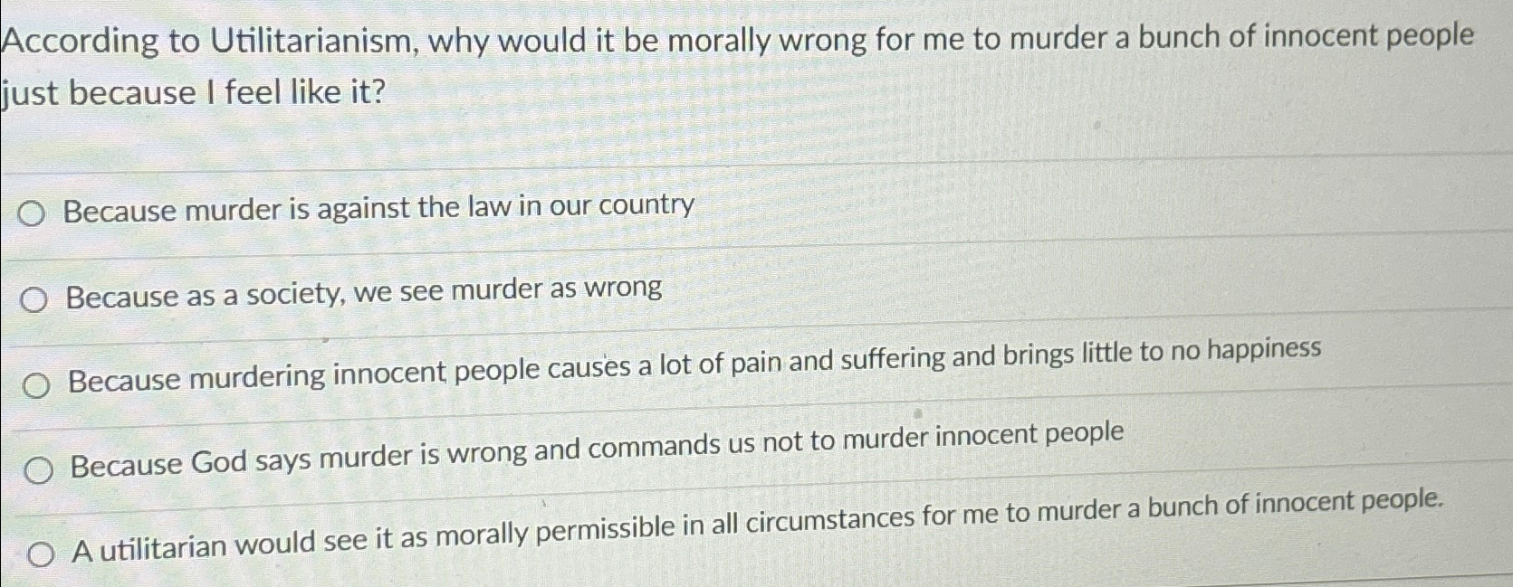 Solved According to Utilitarianism, why would it be morally | Chegg.com