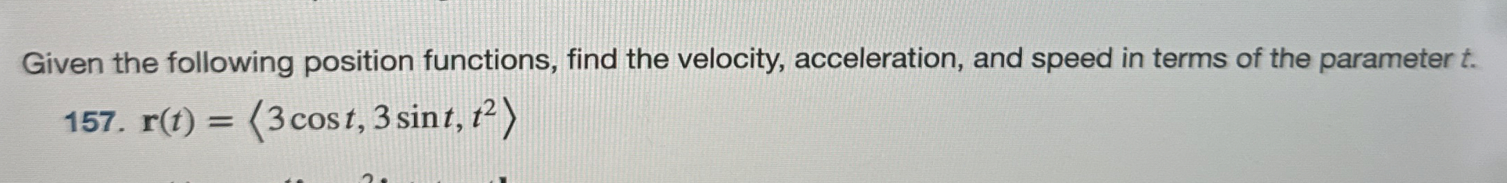 Solved Given the following position functions, find the | Chegg.com