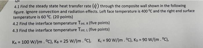 Solved 4.1 Find the steady state heat transfer rate (q˙) | Chegg.com