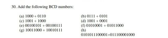 Solved 30. Add the following BCD numbers: (a) 1000+0110 (c) | Chegg.com