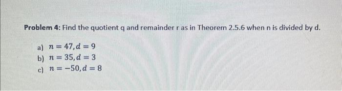 Solved Problem 4: Find The Quotient Q And Remainder R As In | Chegg.com