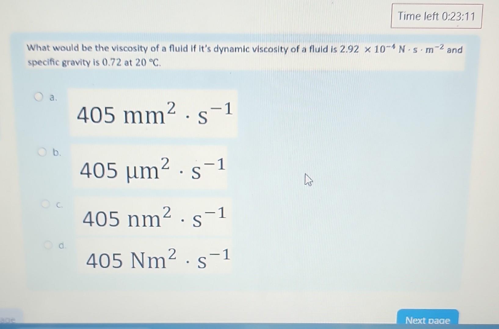 Solved What would be the viscosity of a fluid if it's | Chegg.com