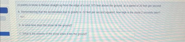 Solved (4 points) A stone is thrown straight up from the | Chegg.com