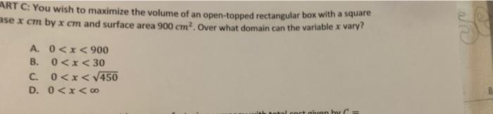 Solved ART C: You wish to maximize the volume of an | Chegg.com