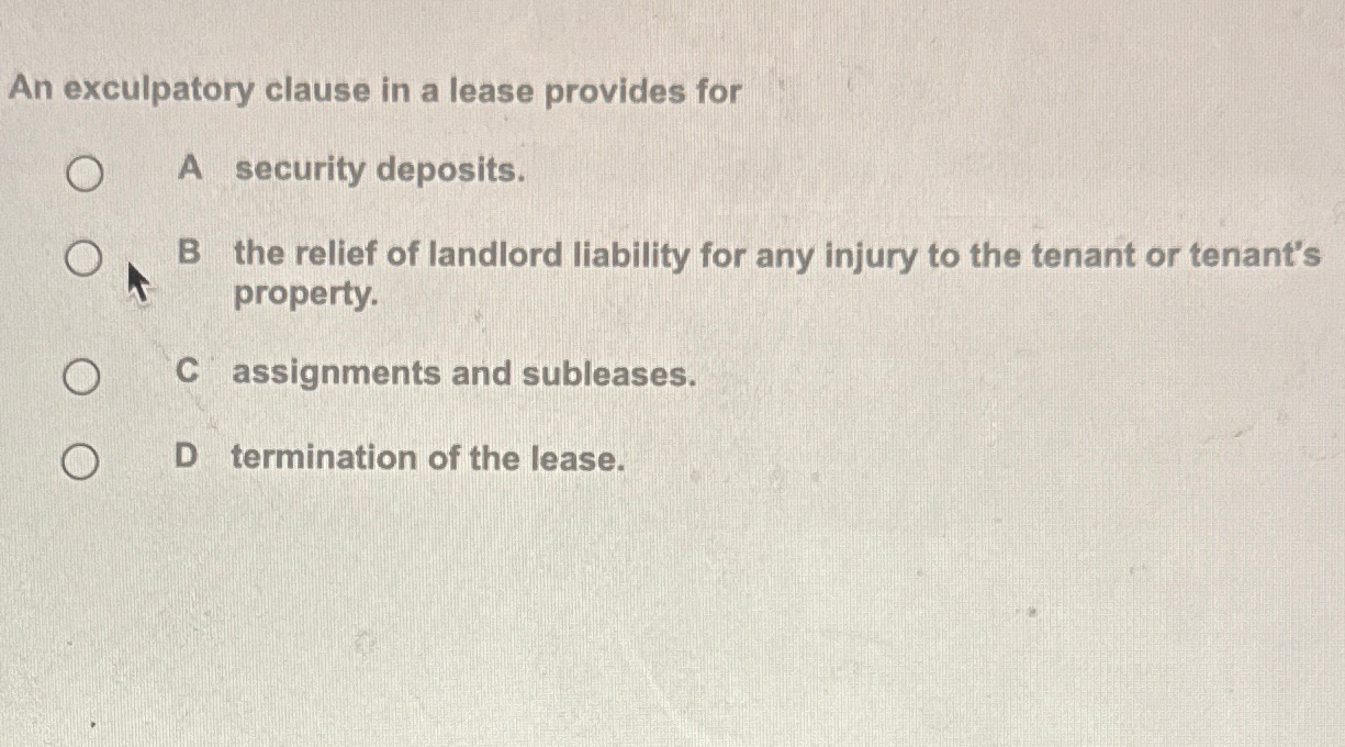 Solved An Exculpatory Clause In A Lease Provides ForA | Chegg.com