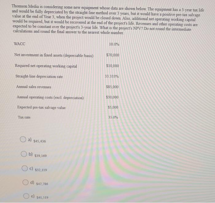 Thomson Media is considering some new equipment whose data are shown