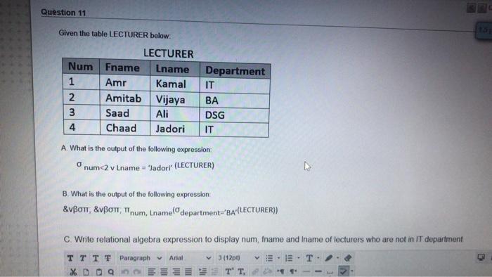 Solved Question 11 Given the table LECTURER below: LECTURER | Chegg.com