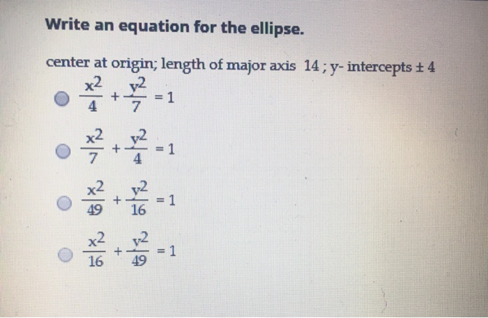 Solved Write an equation for the ellipse. center at origin; | Chegg.com