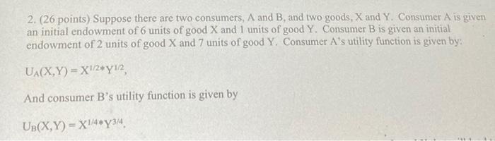 Solved 2. (26 Points) Suppose There Are Two Consumers, A And | Chegg.com