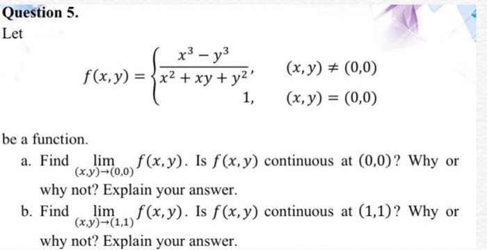Solved Question 5 Let F X Y X3 Y3 X2 Xy Y2 1 X Chegg Com
