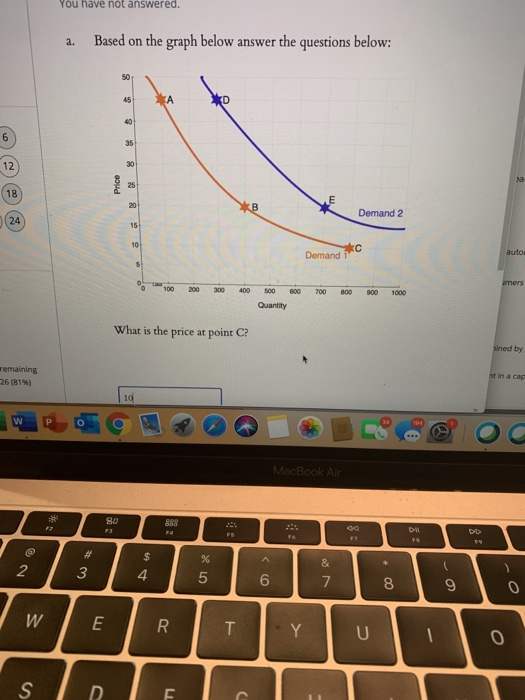 Solved You have not answered. a. Based on the graph below | Chegg.com