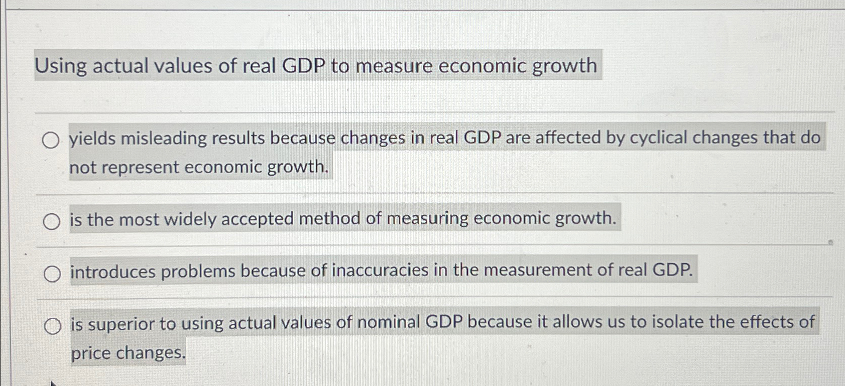 Solved Using actual values of real GDP to measure economic | Chegg.com