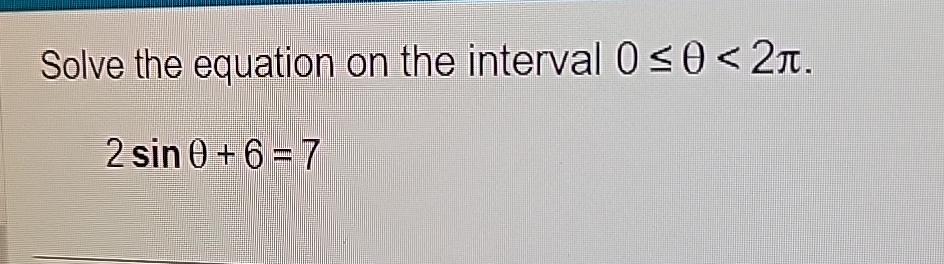 Solved Solve the equation on the interval 0≤θ
