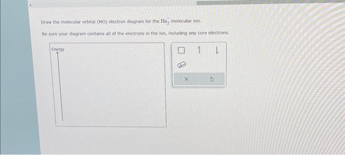 Solved Draw The Molecular Orbital Mo Electron Diagram For Chegg Com