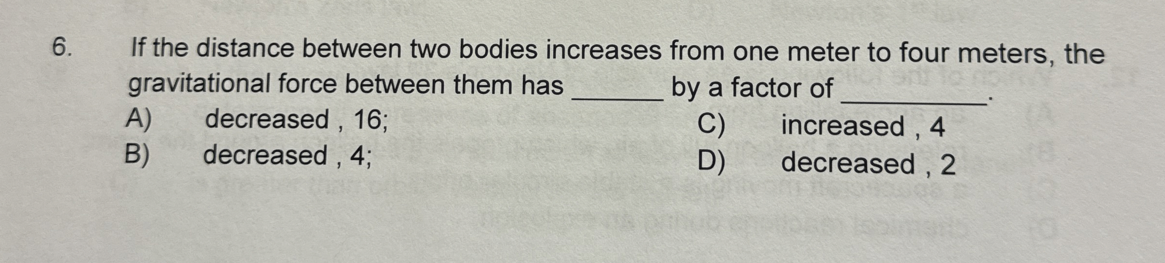 Solved If the distance between two bodies increases from one | Chegg.com