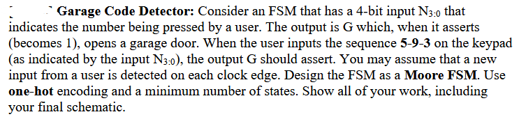 Solved Garage Code Detector: Consider an FSM that has a | Chegg.com