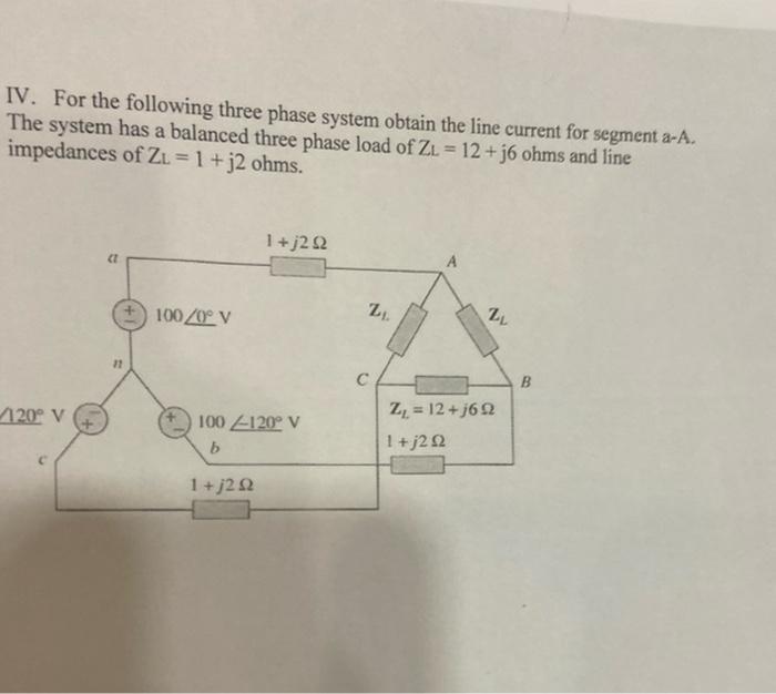 Solved IV. For the following three phase system obtain the | Chegg.com