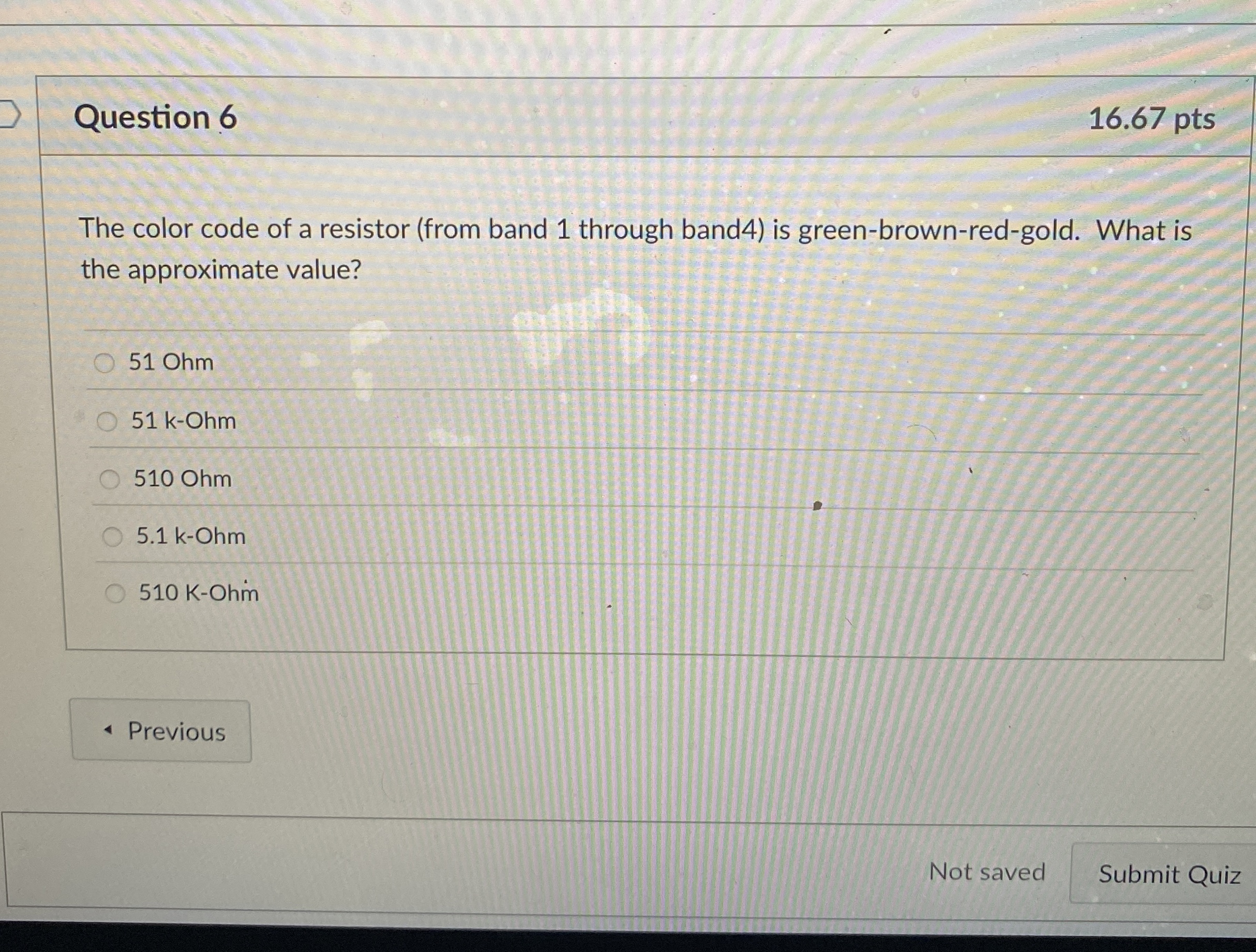 Solved Question 6The color code of a resistor (from band 1 | Chegg.com