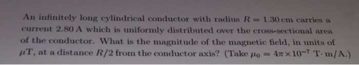 Solved An Infinitely Long Cylindrical Conductor With Radius | Chegg.com