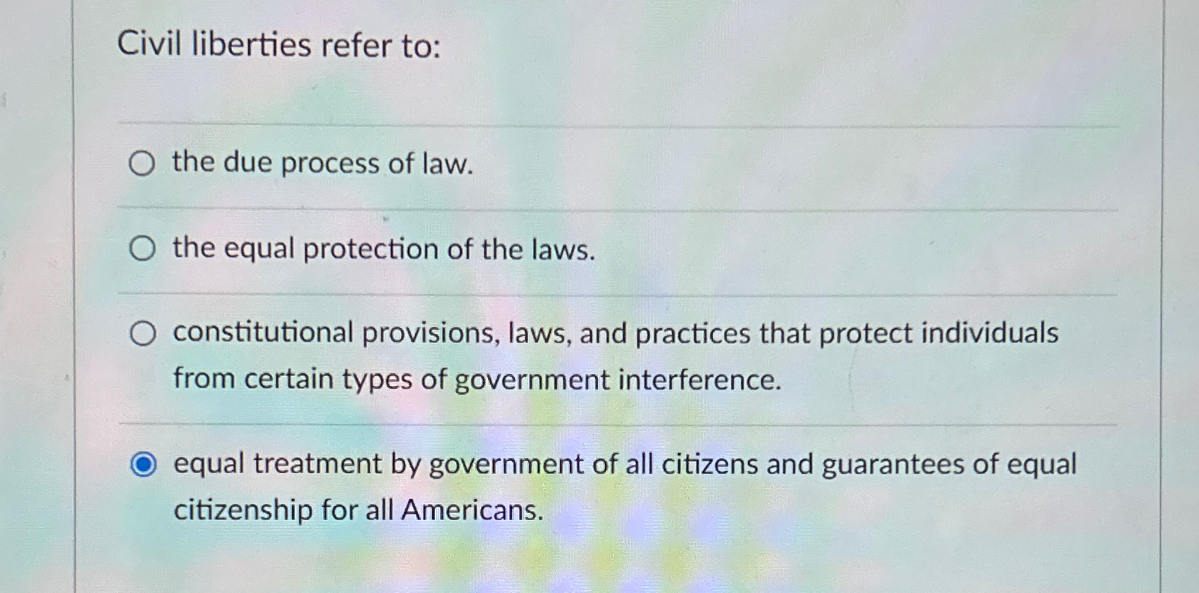 Civil liberties refer to:the due process of law.the | Chegg.com