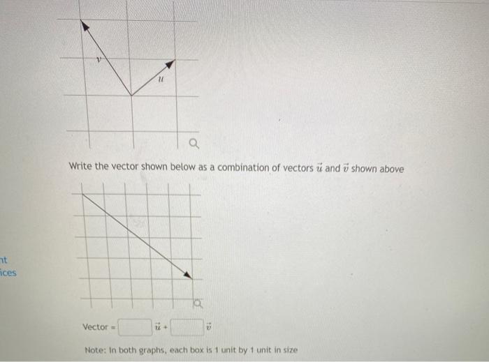 Solved 21 Q Write the vector shown below as a combination of | Chegg.com