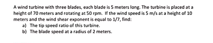 Solved A wind turbine with three blades, each blade is 5 | Chegg.com