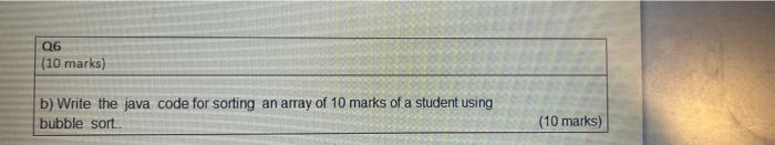 Solved b) Write the java code for sorting an array of 10 | Chegg.com