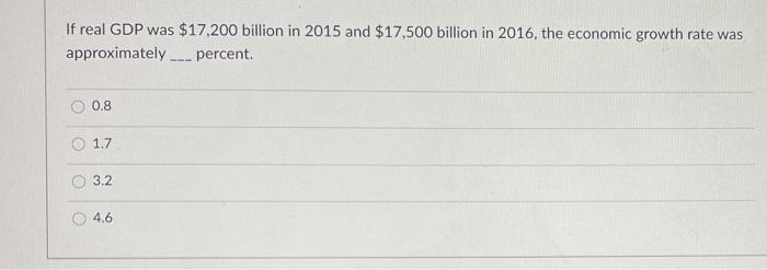 solved-if-real-gdp-was-17-500-billion-in-2016-and-17-800-chegg