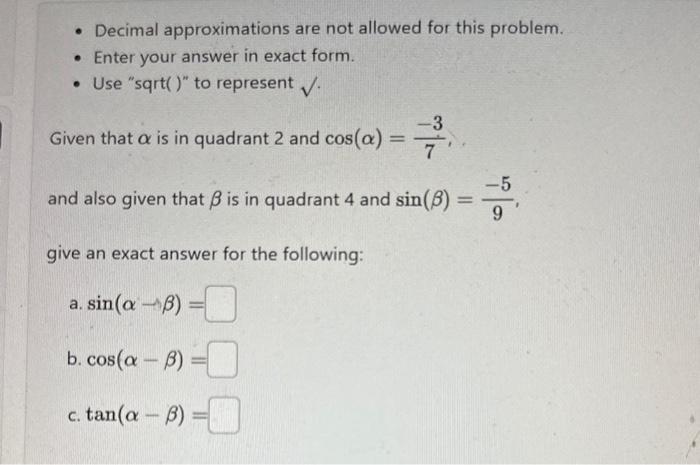 Solved - Decimal approximations are not allowed for this | Chegg.com