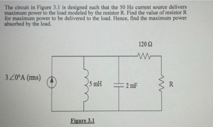 Solved The circuit in Figure 3.1 is designed such that the | Chegg.com