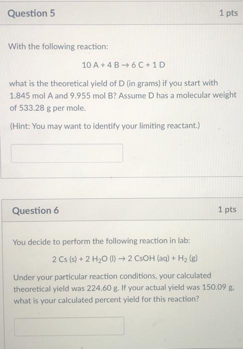 Solved Question 5 1 pts With the following reaction: 10 A + | Chegg.com