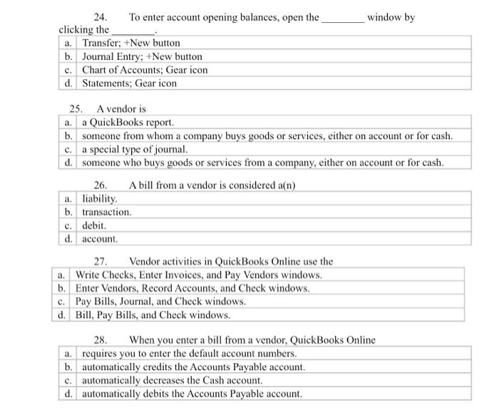 Solved 24. To enter account opening balances, open the | Chegg.com