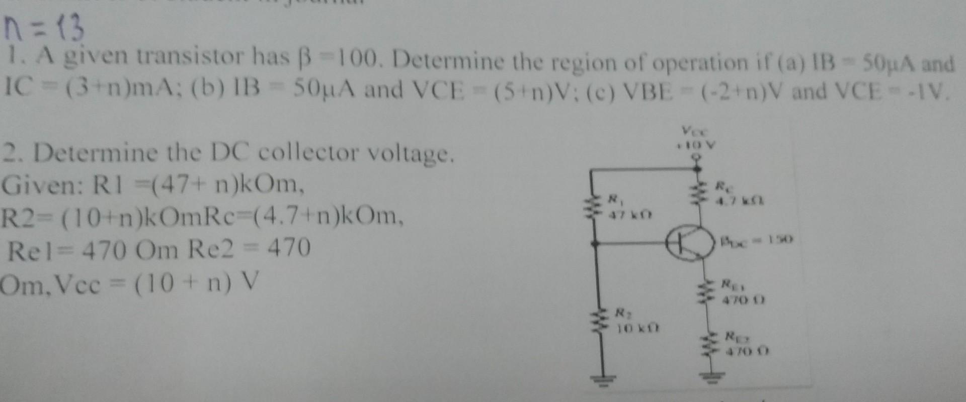 Solved N=13 1. A Given Transistor Has B = 100. Determine The | Chegg.com