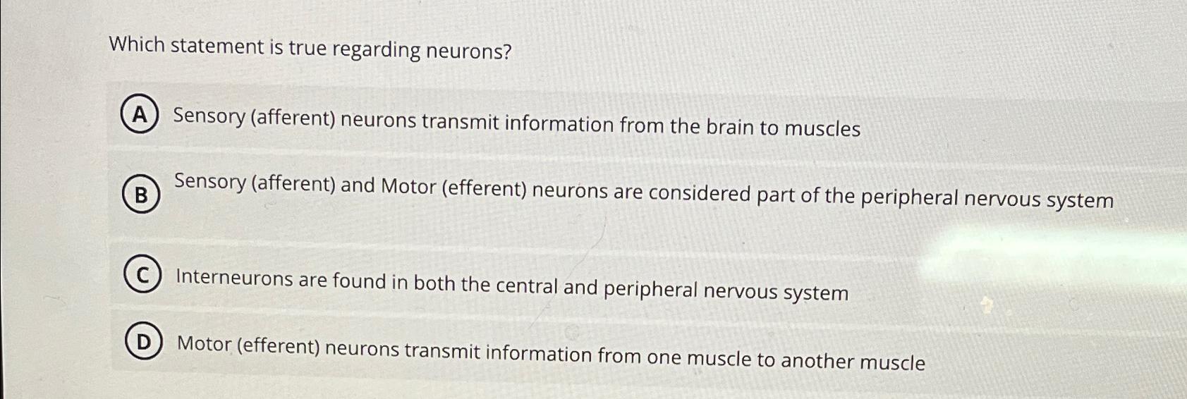 Solved Which statement is true regarding neurons?Sensory | Chegg.com