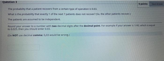 Solved Question 3 6 points Save Answer The probability that | Chegg.com