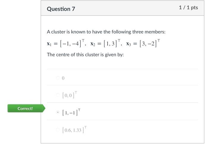 Solved Question 7 1/1 pts A cluster is known to have the | Chegg.com