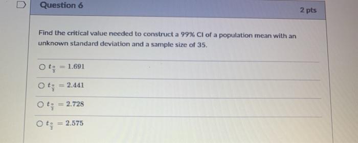Solved Question 6 2 pts Find the critical value needed to | Chegg.com