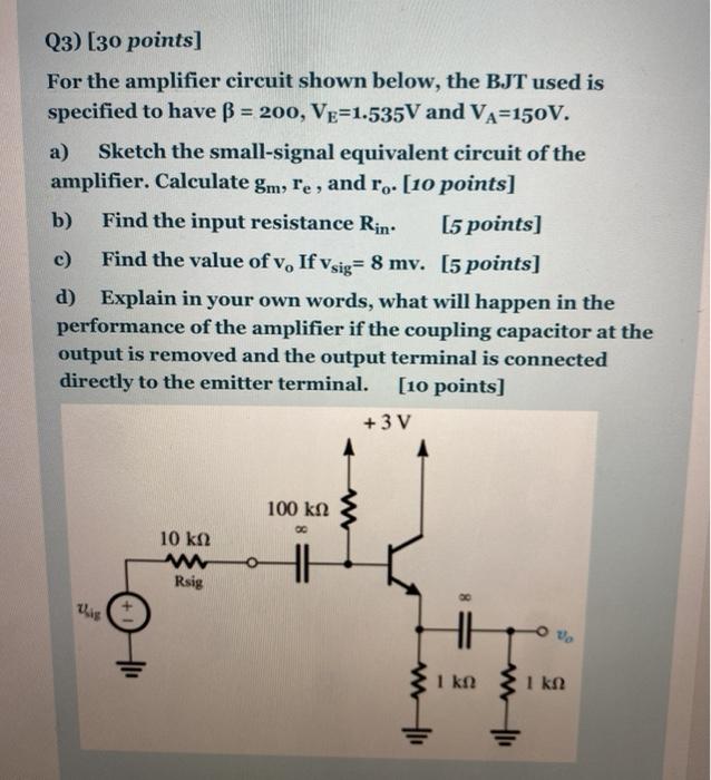 Solved (3) [30 points] For the amplifier circuit shown | Chegg.com