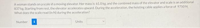 Solved A woman stands on a scale in a moving elevator. Her | Chegg.com
