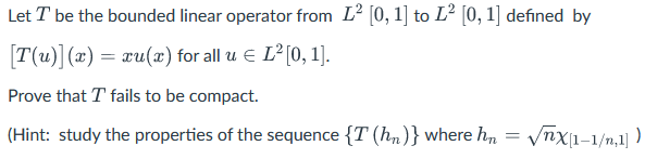 Let T ﻿be the bounded linear operator from L2[0,1] | Chegg.com